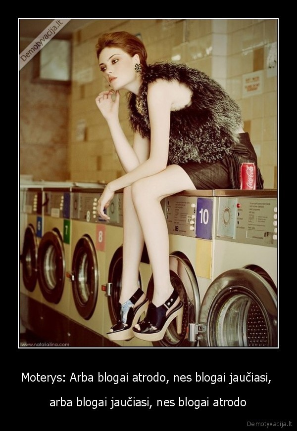 Moterys: Arba blogai atrodo, nes blogai jaučiasi, 