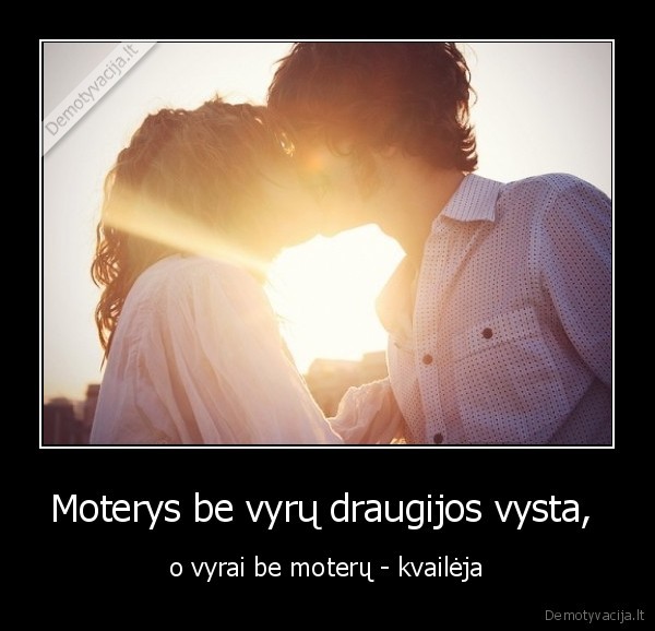 Moterys be vyrų draugijos vysta, 