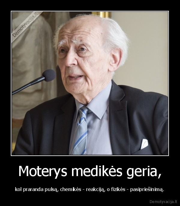 Moterys medikės geria,
