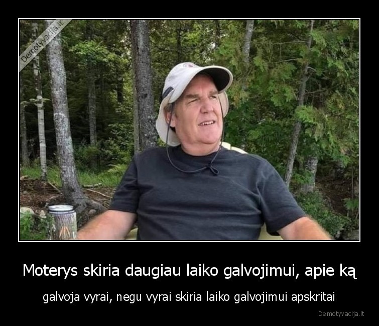 vyrai,galvoja,moterys,irgi