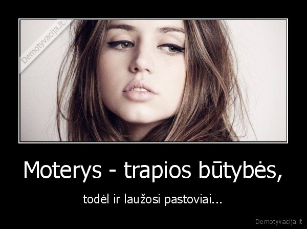 moterys,trapios