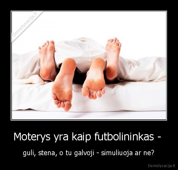 Moterys yra kaip futbolininkas - 