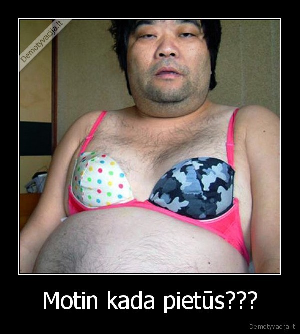 Motin kada pietūs???