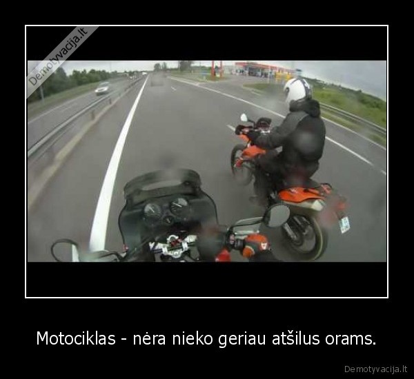 Motociklas - nėra nieko geriau atšilus orams.