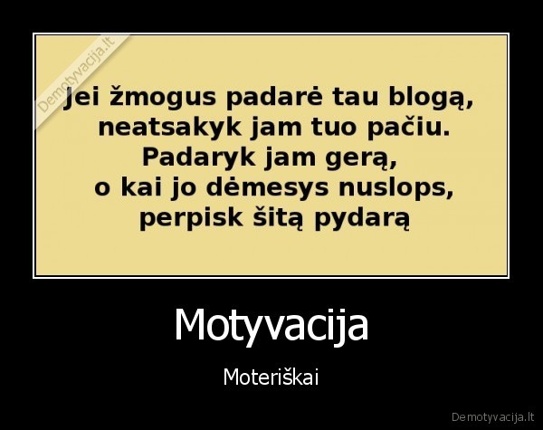 moteriska, motyvacija,moteriskas, kerstas,pikta, moteris