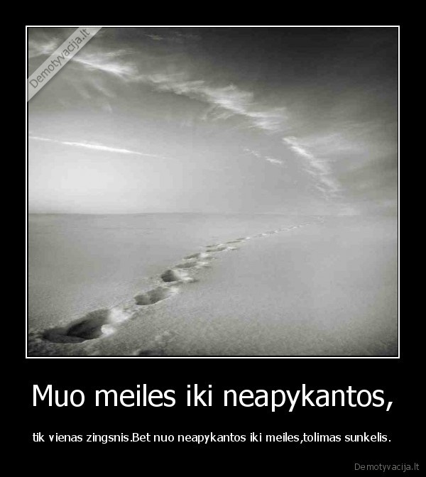 Muo meiles iki neapykantos,