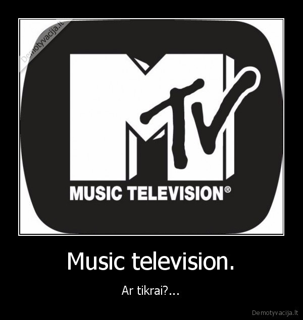 Music television.