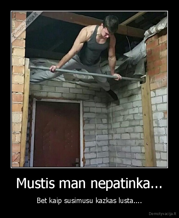 Mustis man nepatinka...