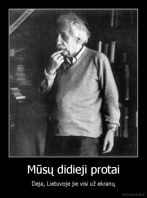 Mūsų didieji protai