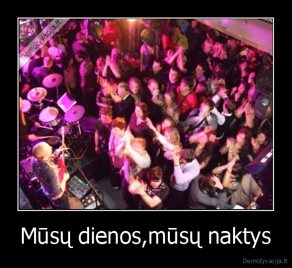 Mūsų dienos,mūsų naktys