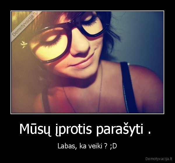 Mūsų įprotis parašyti . 