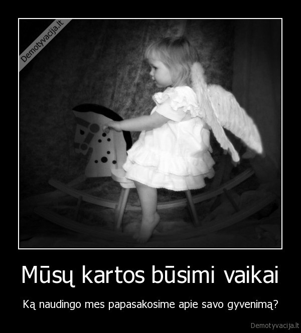 Mūsų kartos būsimi vaikai