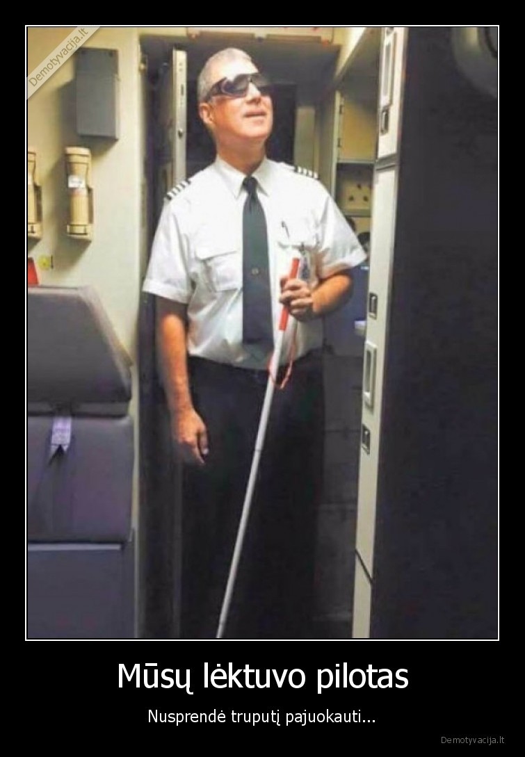 prikolina,aklas, pilotas