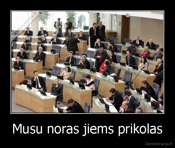 Musu noras jiems prikolas