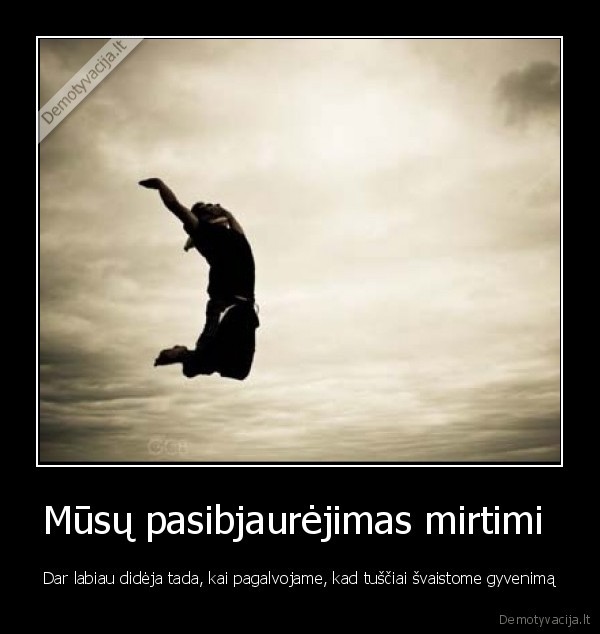 Mūsų pasibjaurėjimas mirtimi 