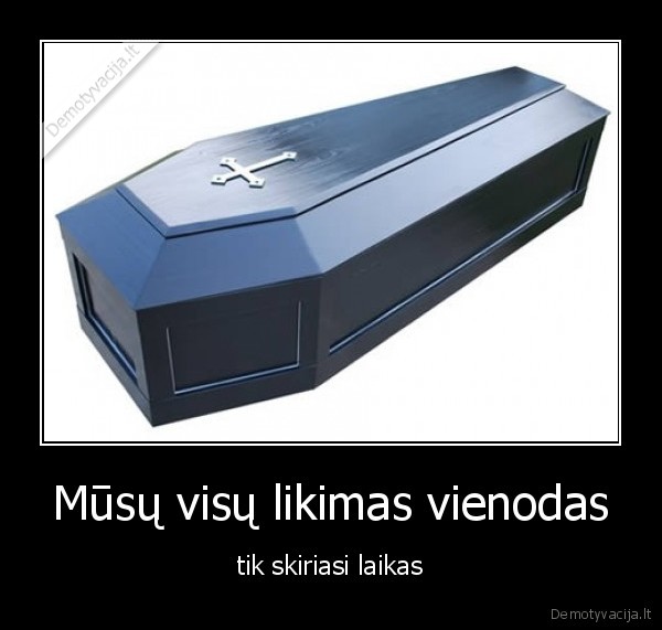 mirtis,gyvenimas., skausmas,asaros