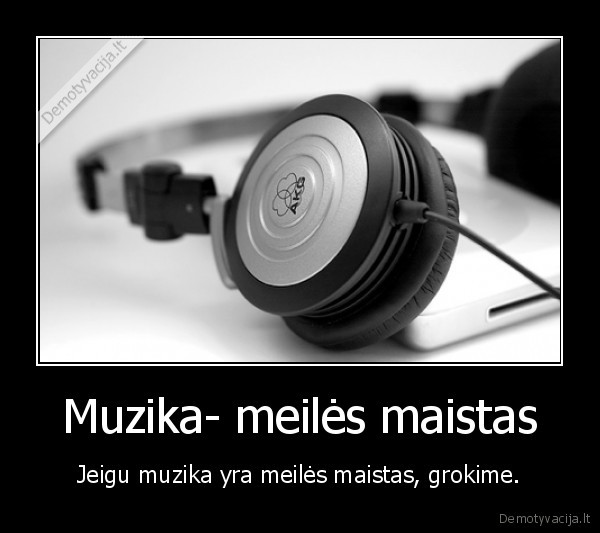 maistas,muzika,meile