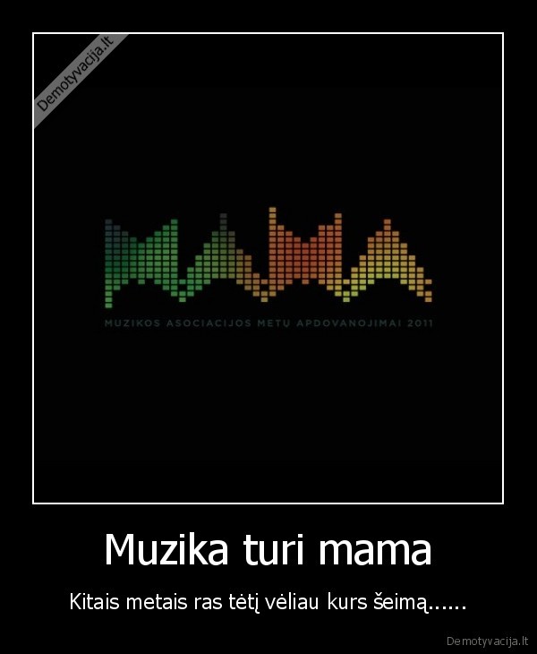 Muzika turi mama
