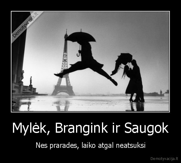 Mylėk, Brangink ir Saugok