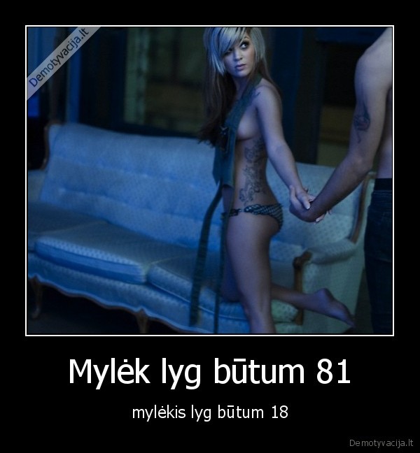 Mylėk lyg būtum 81