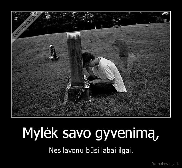 vertybes,givybe,gyvenimas