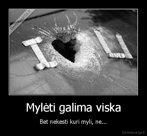 Mylėti galima viska