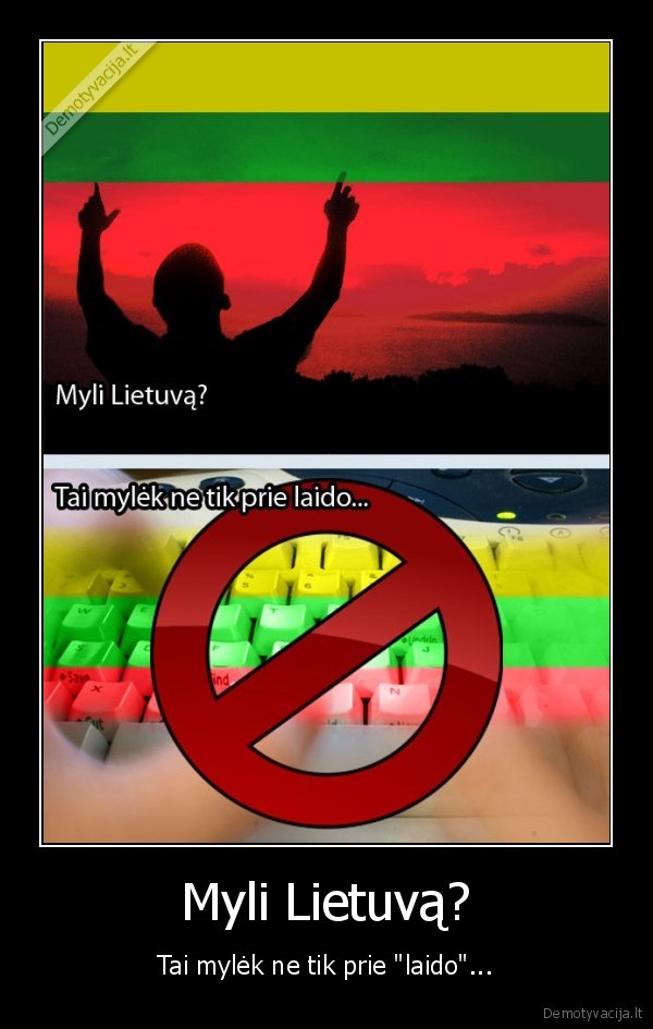 visi, galim, sakyt, kad, mylim, o, ka, darom, kad, tai, parodyt