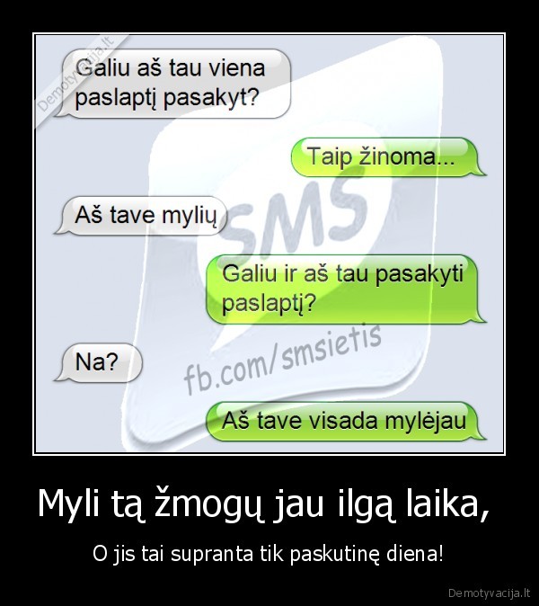 Myli tą žmogų jau ilgą laika, 