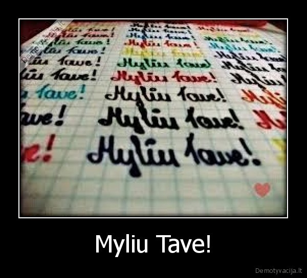 Myliu Tave!