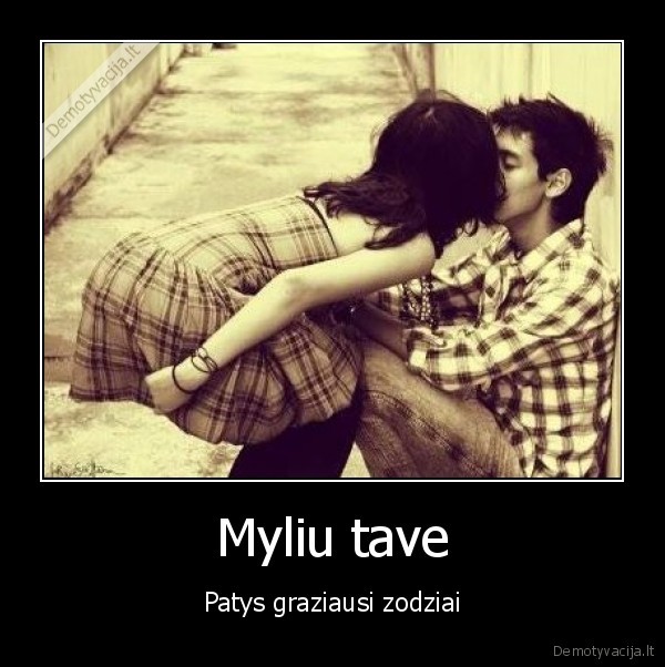 Myliu tave
