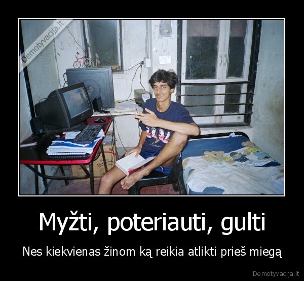 Myžti, poteriauti, gulti