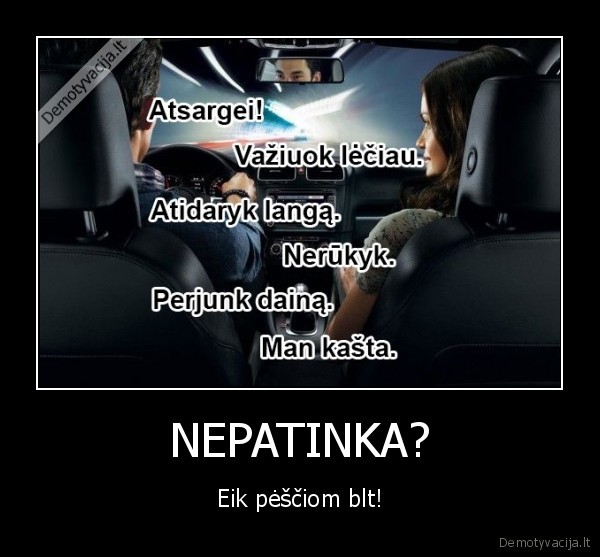 masina,vairuoti,skundziasi