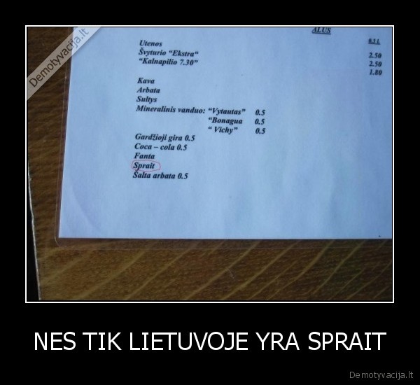 NES TIK LIETUVOJE YRA SPRAIT