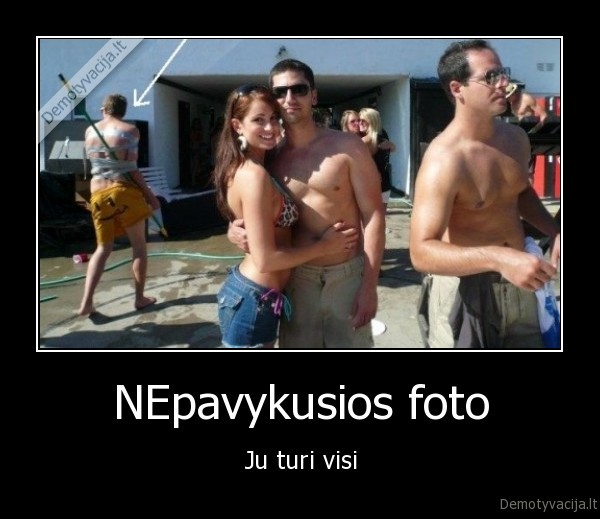 NEpavykusios foto