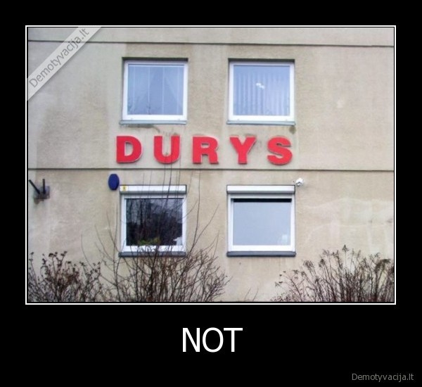 durys,not