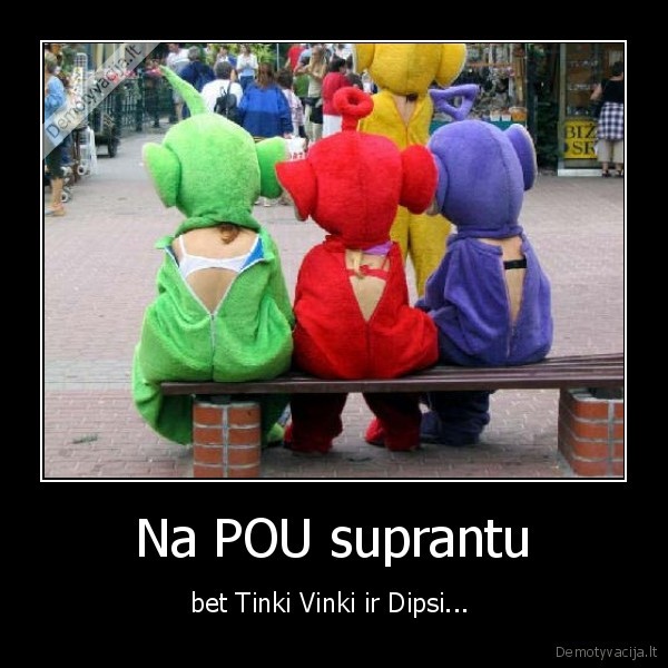 Na POU suprantu