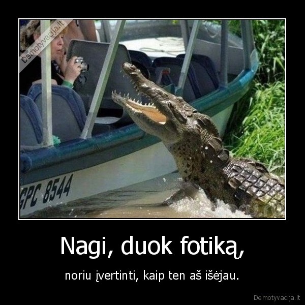 Nagi, duok fotiką,