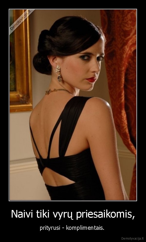 Naivi tiki vyrų priesaikomis,
