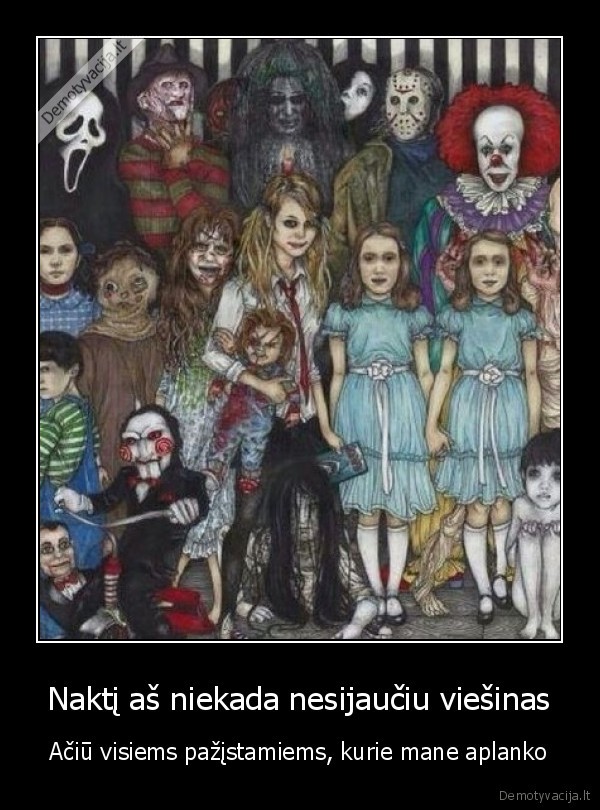 Naktį aš niekada nesijaučiu viešinas