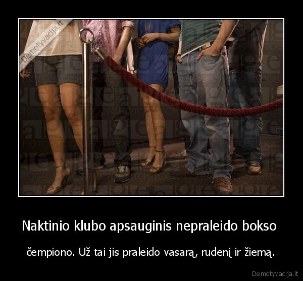 Naktinio klubo apsauginis nepraleido bokso 