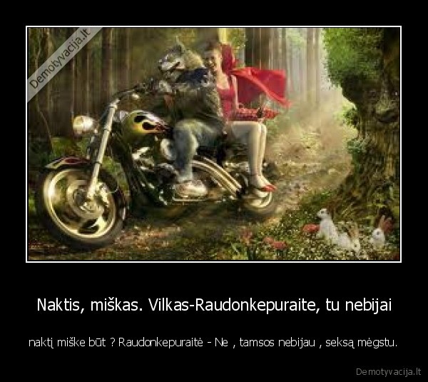 uch, raudonkepuraiteeee