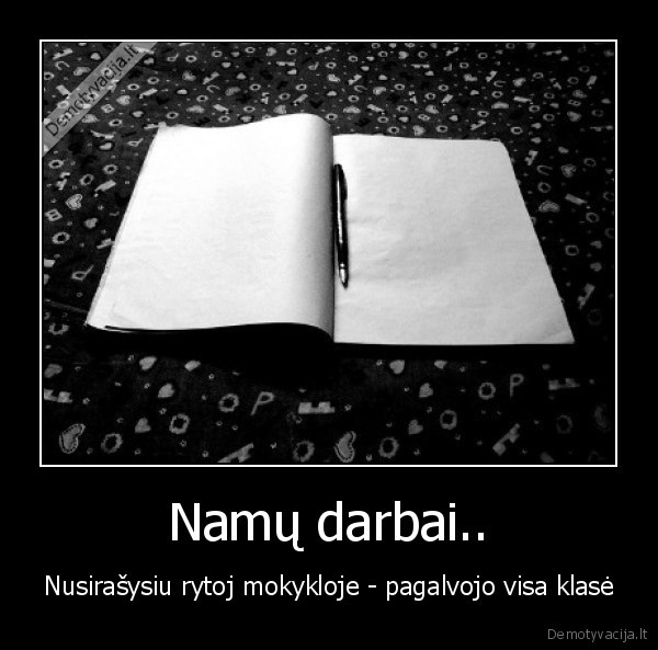 mokykla,namu, darbai,mokinis,mokslas,sasiuvinis,nuobodu,darbas