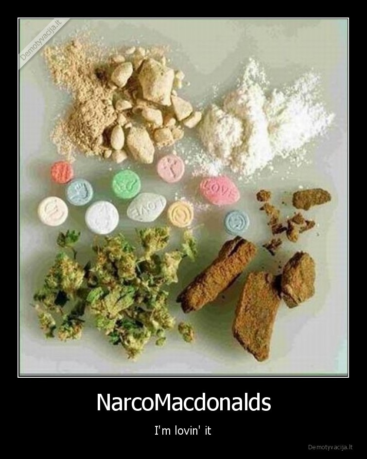 macdonalds,narkotikai,lovin, it,ne