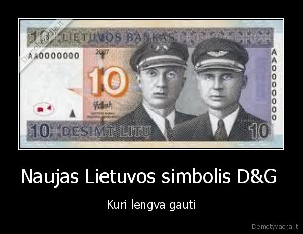 Naujas Lietuvos simbolis D&amp;G 