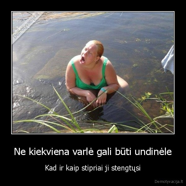 undinele,varle,moteris, baloje