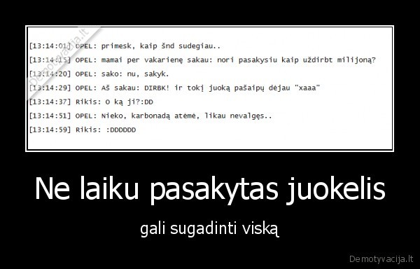 ne, laiku,juokeliai
