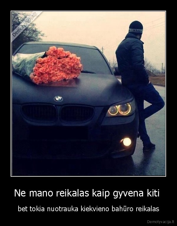 Ne mano reikalas kaip gyvena kiti 