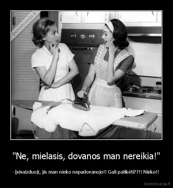 dovanos, nepadovanoti, dovanoti, omg, negali, buti, drauges, moterys, pokalbis