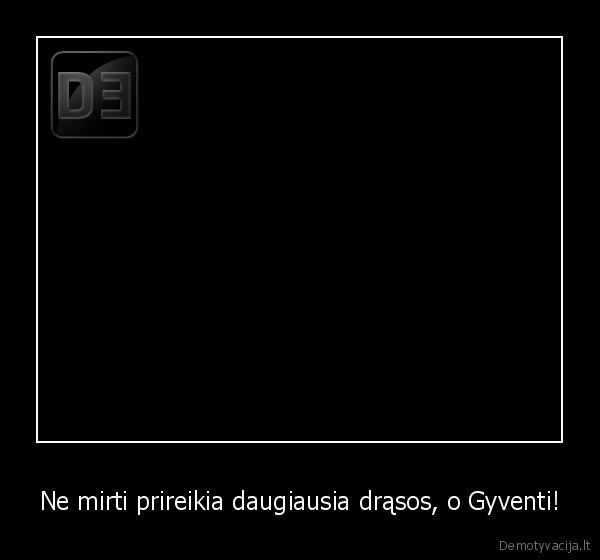 motyvacija,drasa,valia,tikejimas