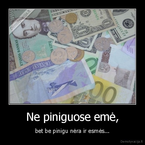 Ne piniguose emė,